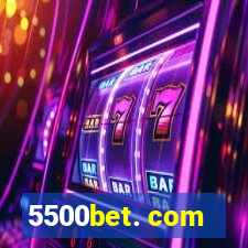 5500bet. com